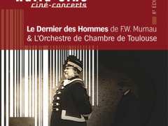 photo de Ciné Concert Le Dernier des Hommes de FW Murnau  & L'Orchestre de Chambre de Toulouse